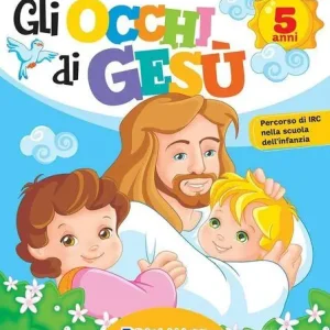 Gli occhi di Gesù. 5 anni Offerta Limitata