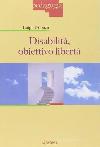 Disabilità obiettivo libertà Ultime Pezzi