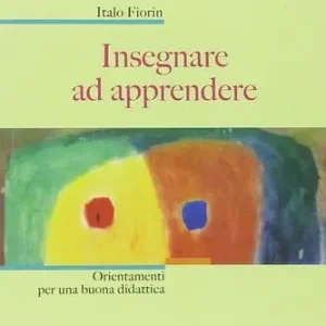 Insegnare ad apprendere. Orientamenti per una buona didattica Nuovo Arrivo