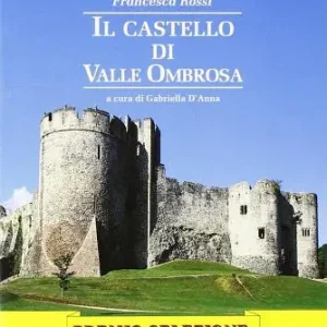 Il castello di valle Ombrosa Saldi
