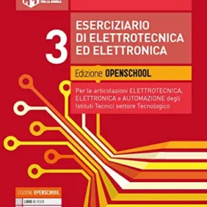 Ultime Pezzi Eserciziario di elettrotecnica ed elettronica. Per gli Ist. tecnici industriali settore tecnologico articolazione elettrotecnica. Con e-book. Con espansione online vol. 3