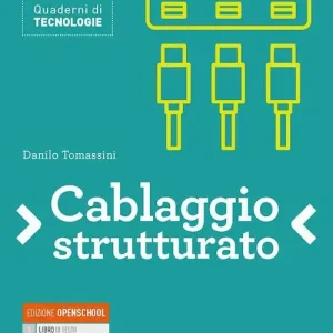 Cablaggio strutturato. Per le Scuole superiori. Con e-book. Con espansione online Compra Oggi Stesso