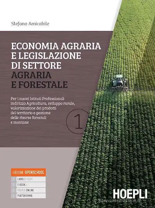 Sconto Economia agraria e legislazione di settore agraria e forestale. Con Prontuario. Per i nuovi Istituti Professionali indirizzo Agricoltura, sviluppo rurale, valorizzaz vol. 1