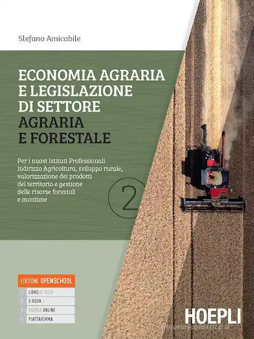 Reso Gratuito Economia agraria e legislazione di settore agraria e forestale. Per i nuovi Istituti Professionali indirizzo Agricoltura, sviluppo rurale, valorizzazione dei prodott vol. 2