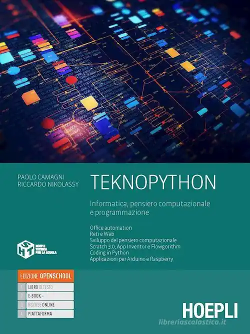 TeknoPython. Informatica, pensiero computazionale e programmazione. Per le Scuole superiori. Con e-book. Con espansione online Consegna Rapida