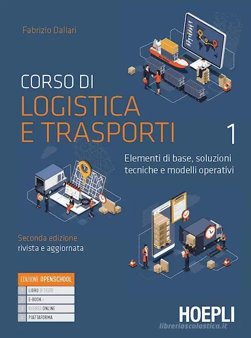 Compra Online Corso di logistica e trasporti. Elementi di base, soluzioni tecniche e modelli operativi. Per le Scuole superiori. Con e-book. Con espansione online vol. 1