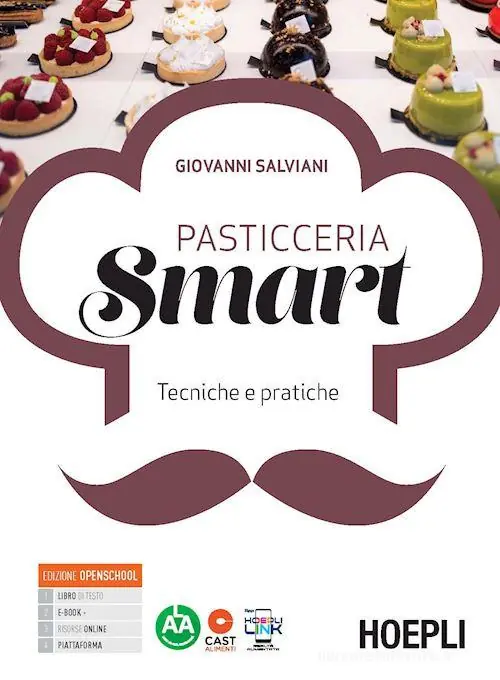 Pasticceria smart. Tecnica e pratica di pasticceria. Con Ricettario. Per gli Ist. professionali alberghieri. Con e-book. Con espansione online Affare