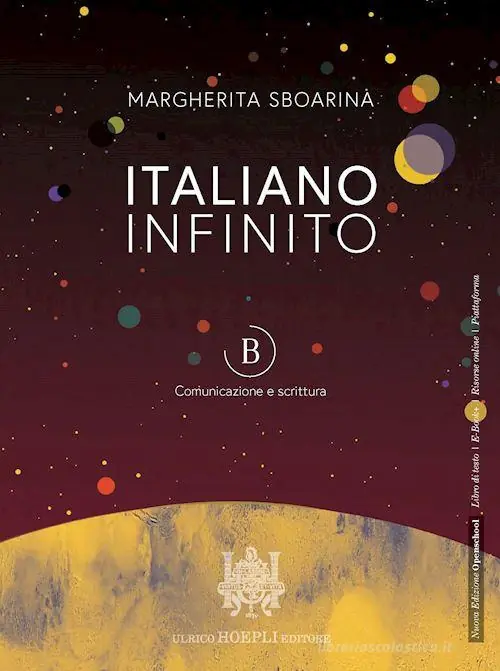 Italiano infinito. Comunicazione e scrittura. Per le Scuole superiori. Con e-book. Con espansione online vol. B Occasione