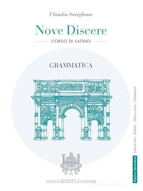 Nove discere. Corso di latino. Grammatica. Per i Licei e gli Ist. magistrali. Con e-book. Con espansione online Nuovo Arrivo