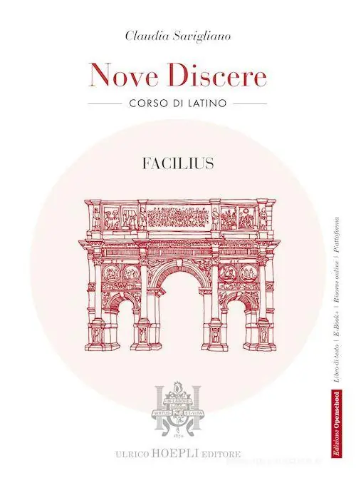 Nove discere. Facilius. Corso di latino. Per i Licei e gli Ist. magistrali. Con e-book. Con espansione online Ultime Pezzi
