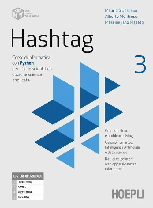 Nuovo Arrivo Hashtag. Corso di informatica con Python per il liceo scientifico opzione scienze applicate. Per le Scuole superiori. Con e-book. Con espansione online vol. 3