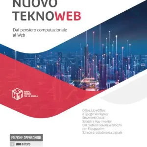 Super Prezzo Nuovo TeknoWeb. Dal pensiero computazionale al Web. Per le Scuole superiori. Con e-book. Con espansione online