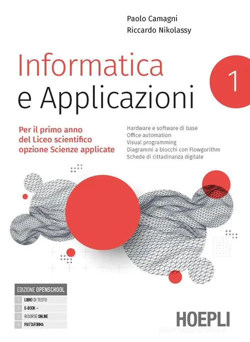 Informatica e applicazioni. Per il liceo scientifico opzione scienze applicate. Per le Scuole superiori. Con e-book. Con espansione online vol. 1 Novità