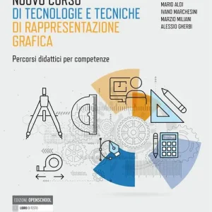 Compra Online Nuovo corso di tecnologie e tecniche di rappresentazione grafica. Con Autocad. Percorsi didattici per competenze. Per gli Ist. tecnici industriali. Con e-book. Con e