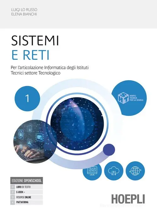 Sistemi e reti. Per l‘articolazione informatica degli istituti tecnici settore tecnologico. Per gli Ist. tecnici industriali. Con e-book. Con espansione online vol. 1 Professionale
