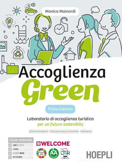 Accoglienza green. Laboratorio di accoglienza turistica per un futuro sostenibile. Con Quaderno per la didattica inclusiva. Per gli Ist. tecnici e professionali. Con Non Perdere