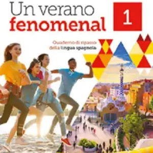 Solo Oggi Un verano fenomenal. Quaderno di ripasso della lingua spagnola. Per la Scuola media vol. 1