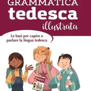 Spedito Oggi Grammatica tedesca illustrata