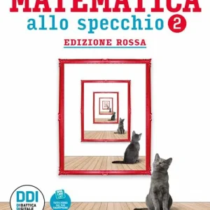 Offerta Lampo Matematica allo specchio. Ediz. rossa. Con Quaderno di recupero. Per gli per Ist. tecnici economici. Con e-book. Con espansione online vol. 2