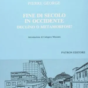 Reso Gratuito Fine secolo in Occidente. Declino o metamorfosi?