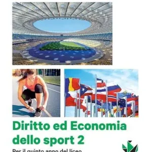 Diritto ed economia dello sport. Per le Scuole superiori. Con e-book. Con espansione online vol. 2 Ultima Occasione
