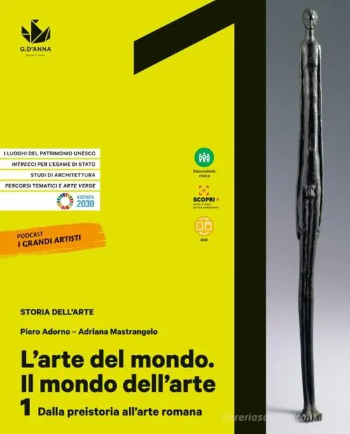 L‘arte del mondo. Il mondo dell‘arte. Per le Scuole superiori. Con e-book. Con espansione online vol. 1 Ordina Subito