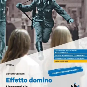 Solo Oggi Effetto domino. L‘essenziale. Dall‘anno Mille a oggi. Per il triennio delle Scuole superiori. Con e-book. Con espansione online