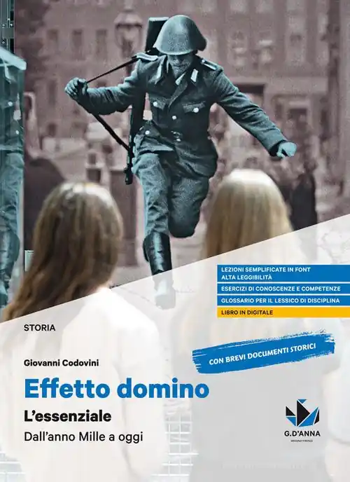 Solo Oggi Effetto domino. L‘essenziale. Dall‘anno Mille a oggi. Per il triennio delle Scuole superiori. Con e-book. Con espansione online