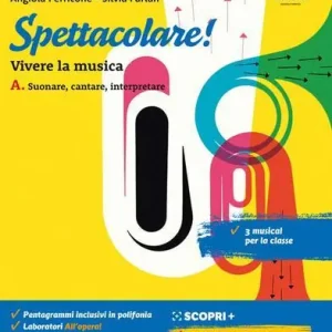 Spettacolare! Vivere la musica. Con Bravo bravissimo. Per la Scuola media. Con e-book. Con espansione online vol. A Nuova Collezione