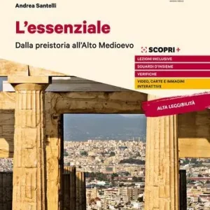 Scelto Dai Clienti Orme nel tempo essenziale. L‘essenziale. Dalla preistoria all‘alto medioevo. Per le Scuole superiori. Con e-book. Con espansione online