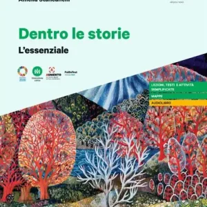 Dentro le storie. L‘Essenziale. Per le Scuole superiori Offerta
