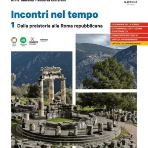 Sconto Incontri nel tempo. Per le Scuole superiori vol. 1