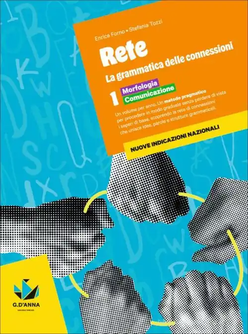 Solo Oggi Rete. la grammatica delle connession. Per la Scuola media. Con e-book. Con espansione online vol. 1