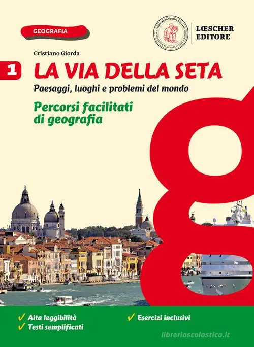 Consegna Rapida La via della seta. Paesaggi, luoghi e problemi del mondo. Percorsi facilitati di geografia. Per la Scuola media. Con e-book. Con espansione online vol. 1