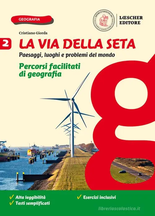Consegna Rapida La via della seta. Paesaggi, luoghi e problemi del mondo. Percorsi facilitati di geografia. Per la Scuola media. Con e-book. Con espansione online vol. 2