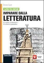 Imparare dalla letteratura. 20 capitoli di letteratura. Con 50 schede di grammatica. Per le Scuole superiori. Con espansione online Prezzo Di Fabbrica