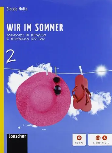 Wir im sommer. Volume senza soluzioni. Per la Scuola media. Con espansione online vol. 2 Economico