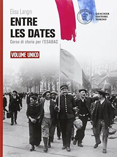 Miglior Prezzo Entre les dates. Corso di storia per l‘esaBAC. Vol. unico. Per le Scuole superiori. Con e-book. Con espansione online