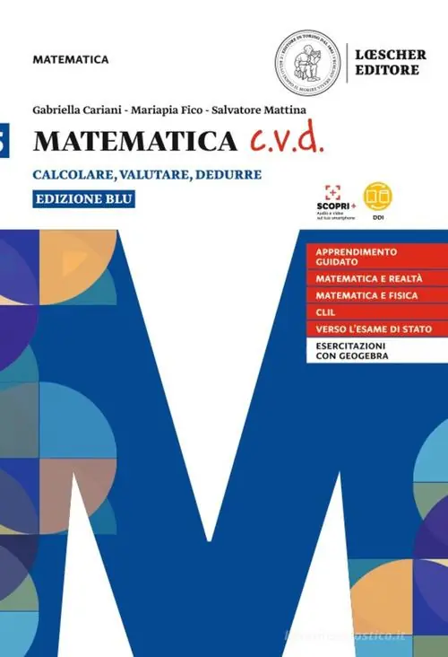 Matematica c.v.d. Calcolare, valutare, dedurre. Ediz. blu. Per le Scuole superiori. Con e-book. Con espansione online vol. 5 Prezzo Di Fabbrica