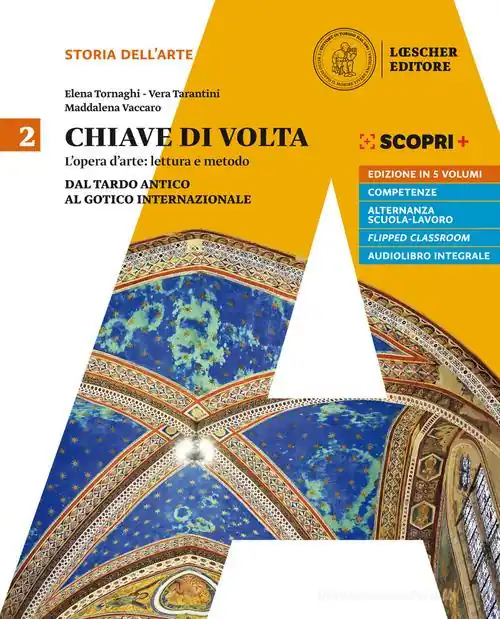 Chiave di volta. Per le Scuole superiori. Con ebook. Con espansione online vol. 2 Nuova Collezione