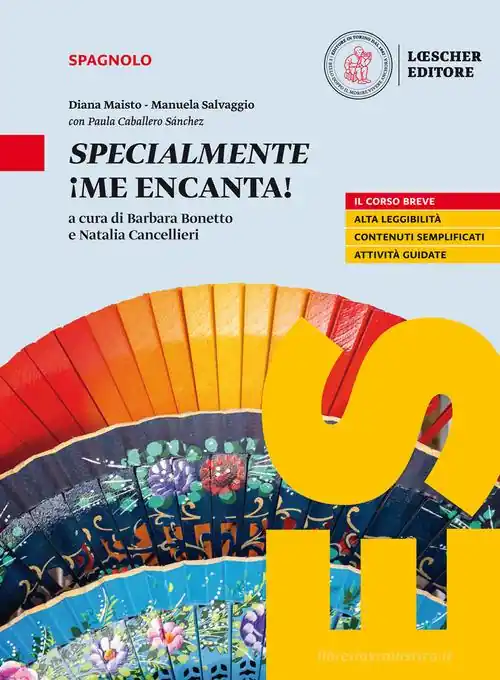 Nuovo Arrivo ¡Me encanta! Mis competencias para comunicar en español. Specialmente ¡Me encanta!. Per le Scuole superiori