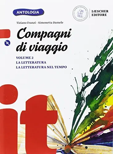 Compagni di viaggio. La letteratura-La letteratura nel tempo. Per la Scuola media. Con e-book. Con espansione online. Con CD-ROM vol. 2 Scelto Dai Clienti