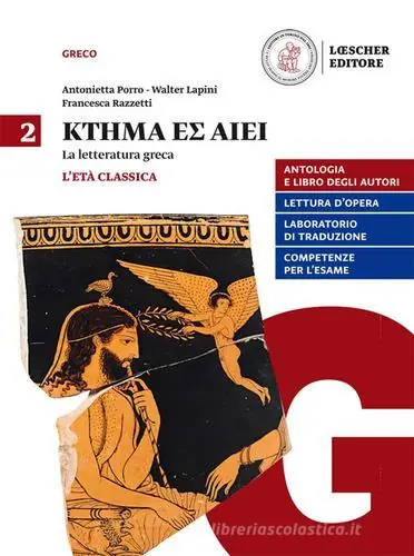 Ktema es aiei. La letteratura greca. Per il triennio del Liceo classico. Con e-book. Con espansione online vol. 2 Promo Stagionale