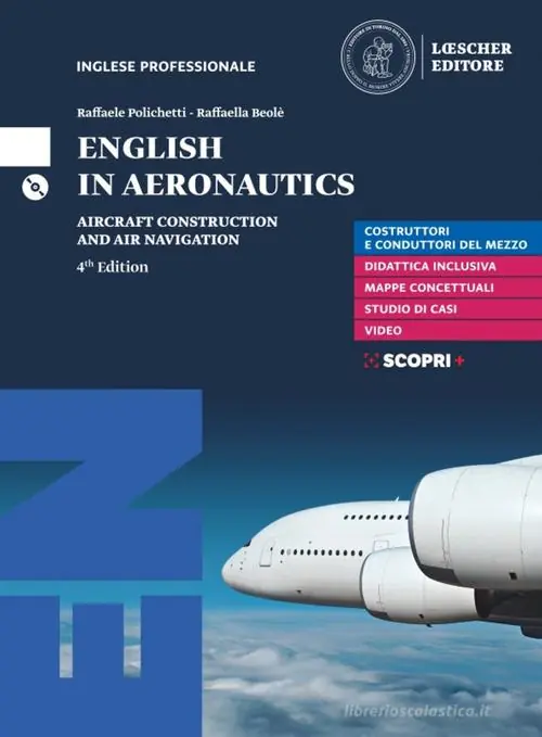 Reso Gratuito English in aeronautics. Aircraft construction and air navigation. Per le Scuole superiori. Con e-book. Con espansione online. Con CD-ROM