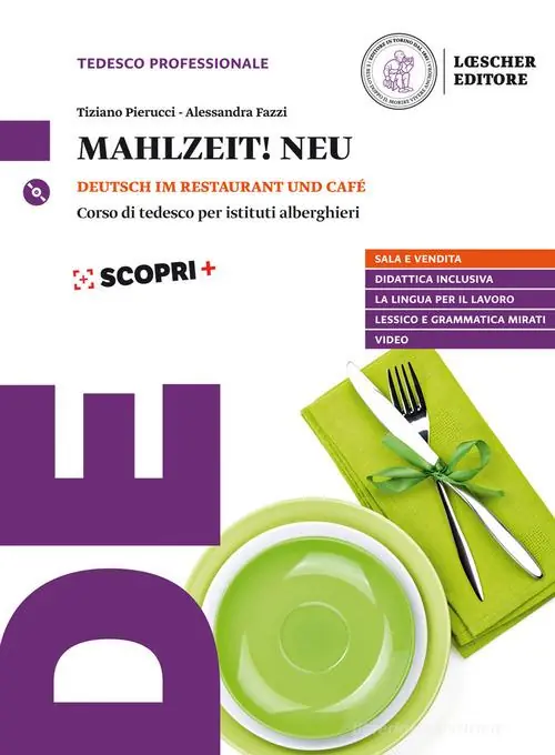 Mahlzeit! Neu. Deutsch im Restaurant und Café. Per il triennio degli Ist. alberghieri. Con e-book. Con espansione online Promozione Esclusiva