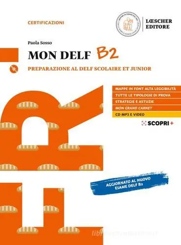 Mon DELF. Preparazione al DELF Scolaire et Junior. B2. Con soluzioni. Per le Scuole superiori. Con CD-Audio Bestseller