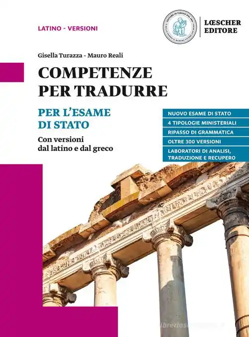 Spedizione Espresso Competenze per tradurre. Per l‘esame di Stato. Con versioni dal latino e dal greco. Per il triennio delle Scuole superiori