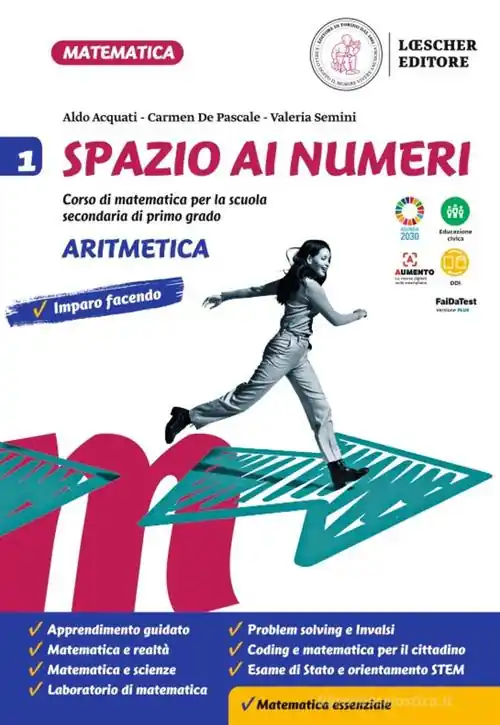 Spazio ai numeri. Corso di matematica. Aritmetica e geometria. Per la Scuola media vol. 1 Solo Oggi