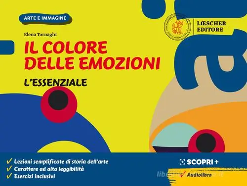 Pagamento Sicuro Il colore delle emozioni. Corso di arte e immagine. L‘essenziale. Per la Scuola media. Con e-book. Con espansione online