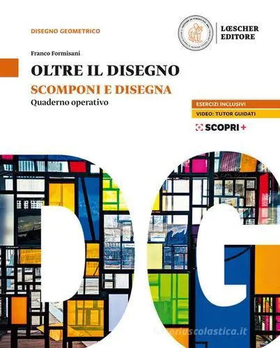 Oltre il disegno. Scomponi e disegna. Quaderno operativo. Per le Scuole superiori. Con e-book. Con espansione online Prezzo Ridotto